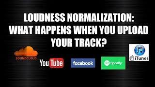 Loudness Normalization on SoundCloud YouTube Facebook. What happens to your song when you upload it