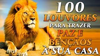 100 LOUVORES PARA TRAZER PAZ E BÊNÇÃOS - TOP Músicas Gospel - Hinos Evangélicos