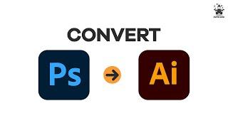 How to Convert Adobe Photoshop PSD file to Illustrator Ai