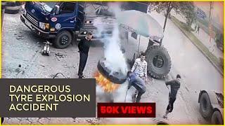 The Dangerous of Heavy Tyre Explosion 