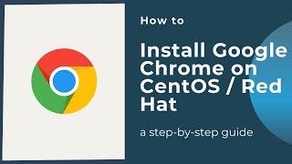 How to install Google Chrome on CentOS / Red Hat