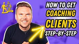 How to Get Coaching Clients (step-by-step guide)