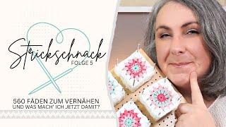 560 Fäden zu vernähen ... und was mache ich jetzt damit? | Knit-Ly | Strick-Schnack Folge 5 