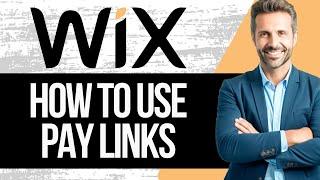 How to Use Pay Links in Wix | Full Tutorial 2024