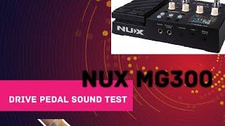 Nux MG-300 drive pedal sound test