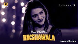Bhabhi Ne Chali Ek Nayi Chaal | Rikshawala | Episode - 03 | Ullu Originals | Subscribe Ullu App