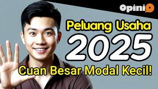 Peluang Usaha 2025: Modal Kecil, Hasil Maksimal!