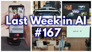 Last Week in AI #167 - GPT-4o, Veo, OpenAI Departures, Interview