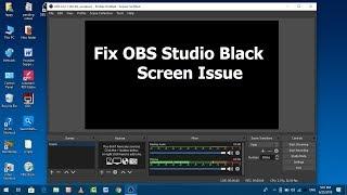 How to Fix OBS Studio Black Screen Error in Windows 10