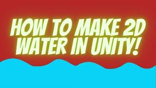 How to make 2D water - Unity Tutorial