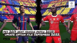 PES 2017 Next Season Patch 2023 | Option File Update September 2022