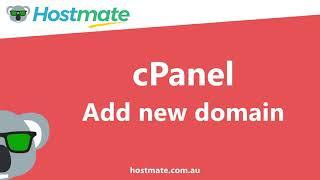 Add a New Domain Name to your cPanel Account (Addon Domains)