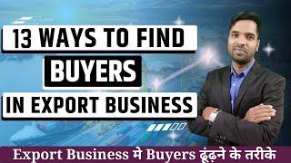 How to Find Buyers for Export Business ?