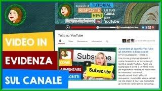 Mettere un video in primo piano con la nuova grafica di YouTube | Risposta a @occhidimandola