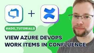 How to see Azure DevOps Work Items inside Atlassian Confluence