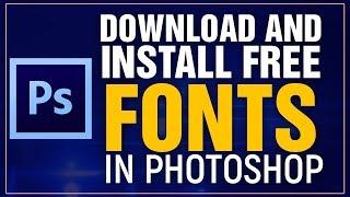 How To Download and INSTALL FREE 2019 Fonts in PHOTOSHOP