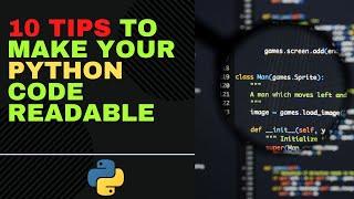 10 tips to make your Python code more readable