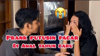 PRANK PUTUSIN PACAR SAMPE NANGIS DI AWAL TAHUN BARU