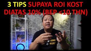 3 TIPS SUPAYA ROI KOST TINGGI DAN CEPAT BALIK MODAL