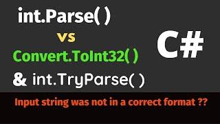 Int.Parse ( ) vs Convert.Int32( ) and IntTryParse in C# | Input String was not in a correct format