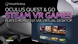 Oculus Quest & Go // Play Steam VR Games with Virtual Desktop (SEE DESCRIPTION)