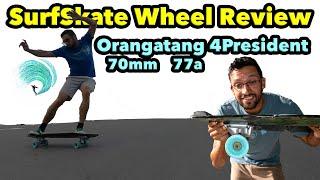 Surfskate Wheel Review: Orangatang 4President 70mm 77a