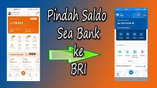 PINDAH SALDO SEA BANK KE BRI