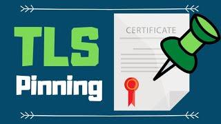 TLS/SSL Certificate Pinning Explained