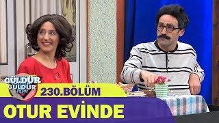 Otur Evinde - Güldür Güldür Show 230.Bölüm