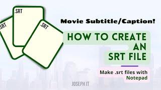 How to make Subtitle for Videos with Notepad - Video Caption/srt Making