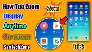 How To Zoom Display || SanTechZone ||