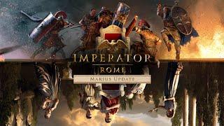 RETURNING TO ROME! Imperator: Rome 2.0 Marius Update Gameplay - It's A Whole NEW Game!