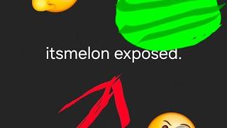 Itsmelon expose video