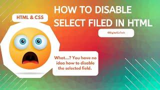 How To Disable Select Filed In HTML || CSS Html Form || DigitalCoTech