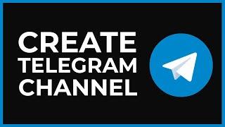 How to Create a Telegram Channel (Group Chat)