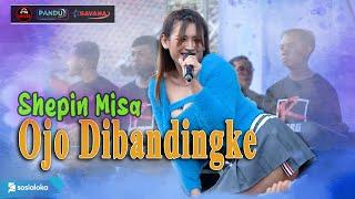 Shepin Misa - Ojo Dibandingke | Dhehan Audio - Om SAVANA Blitar Live Magelang