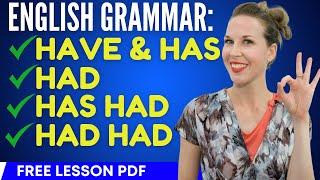 How To Use "HAVE" | Basic English Grammar | HAVE, HAS, HAD