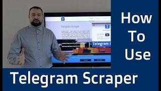 Telegram Scraper | How to Use Telegram Scraper