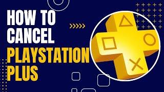 How To Cancel Playstation Plus Subscription - Quick and Easy