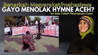 Benarkah Masyarakat / Mahasiswa Gayo Menolak Hymne Aceh ??