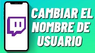 Cómo cambiar el nombre de usuario en Twitch en iPhone