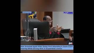 Man Arrested Again After Going Viral Attending A Zoom Court Hearing While Driving