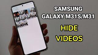 Samsung Galaxy M31S/M31 : Hide Videos