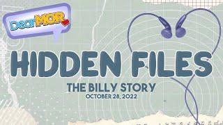 Dear MOR: "Hidden Files" The Billy Story 10-28-22