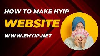 How to Create Hyip Website 2023 | How to make HYIP website || HYIP TEMPLATES || Ehyip.net