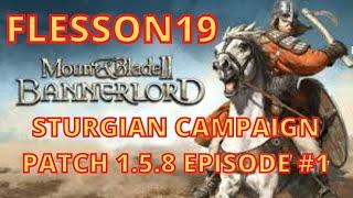 Mount and Blade 2 Bannerlord Patch 1.5.8 Sturgian Campaign Part 1  | Flesson19