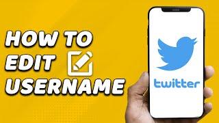 How To Edit Twitter Username (EASY!)