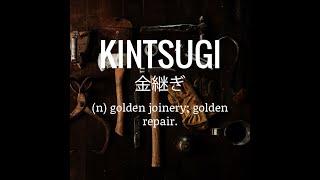 Kintsugi: Discover Beauty in the Imperfect
