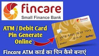 Fincare Small Finance Bank Debit Card PIN generation online || The Bnaking Tips ||
