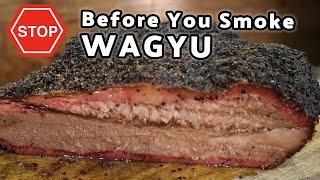 Watch this Before Smoking a Wagyu Brisket